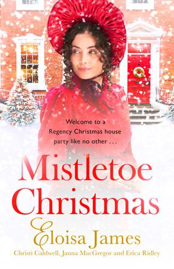 Mistletoe Christmas - Welcome to a Regency Christmas house party like no other . . . (ebok) av Eloisa James