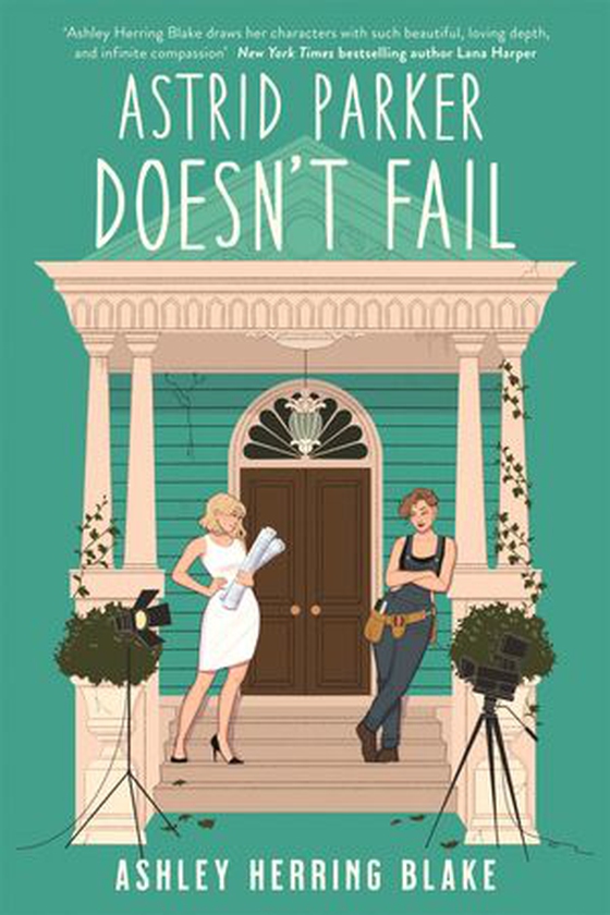 Astrid Parker Doesn't Fail - A swoon-worthy, laugh-out-loud queer romcom (ebok) av Ashley Herring Blake