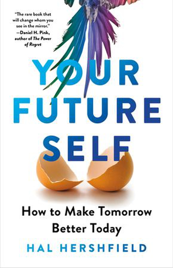 Your Future Self - How to Make Tomorrow Better Today (ebok) av Hal Hershfield