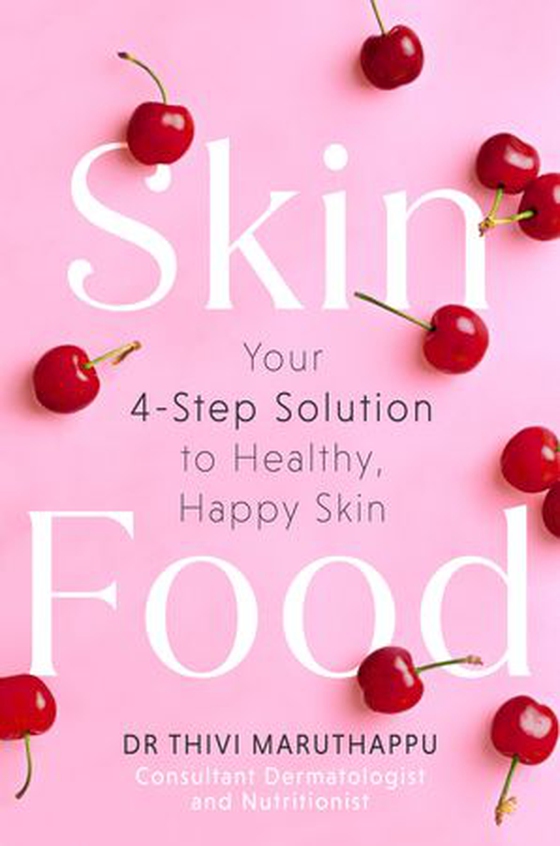 SkinFood - Your 4-Step Solution to Healthy, Happy Skin (ebok) av Dr Thivi Maruthappu