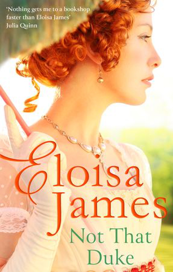 Not That Duke - A sensual, witty enemies-to-lovers Regency romance (ebok) av Eloisa James