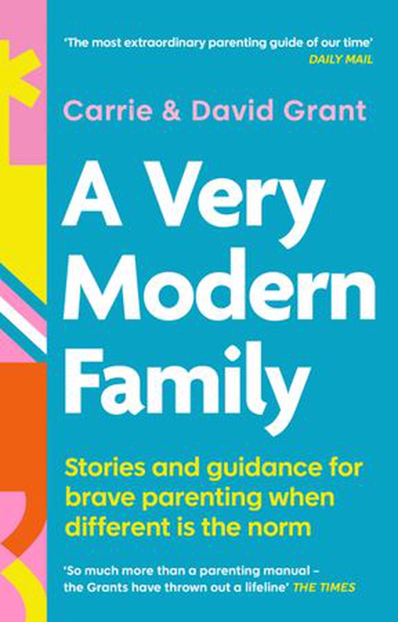 A Very Modern Family - Stories and guidance for brave parenting when different is the norm (ebok) av Carrie Grant