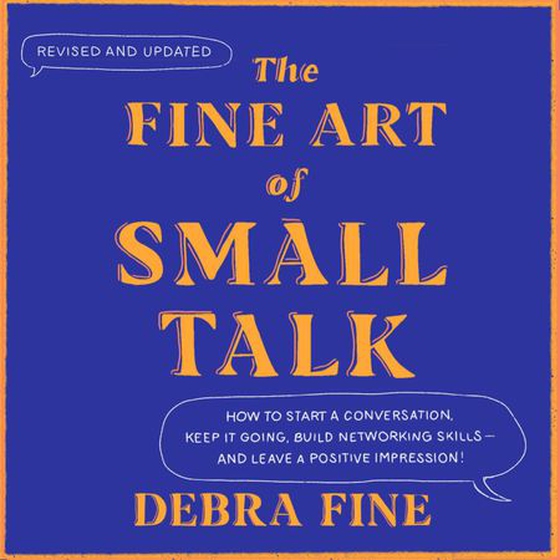 The Fine Art Of Small Talk