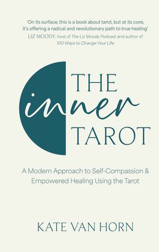 The Inner Tarot - How to Use the Tarot for Healing and Illuminating the Wisdom Within (ebok) av Kate Van Horn