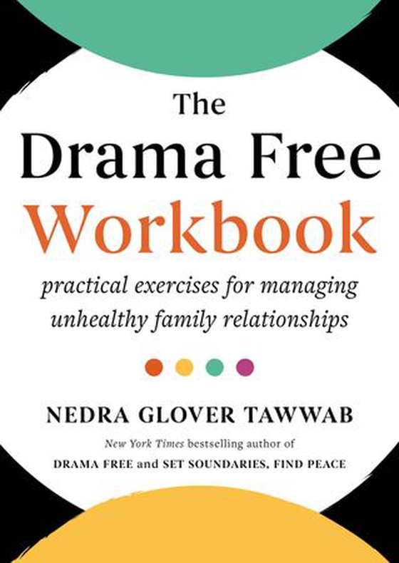 The Drama Free Workbook - Practical Exercises for Managing Unhealthy Family Relationships (ebok) av Nedra Glover Tawwab