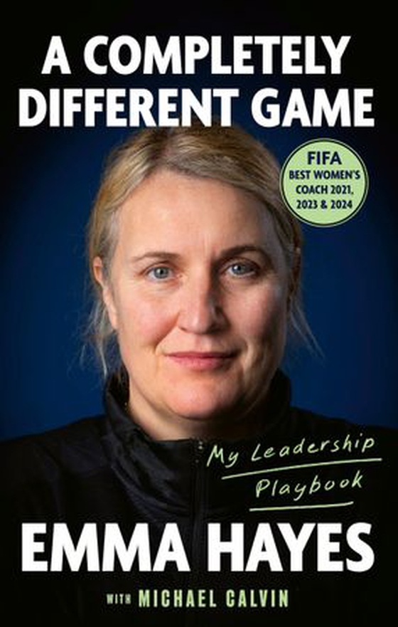 A Completely Different Game - My Leadership Playbook (ebok) av Emma Hayes