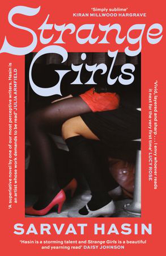 Strange Girls - 'A superlative novel by one of our most perceptive writers' Julia Armfield (ebok) av Sarvat Hasin