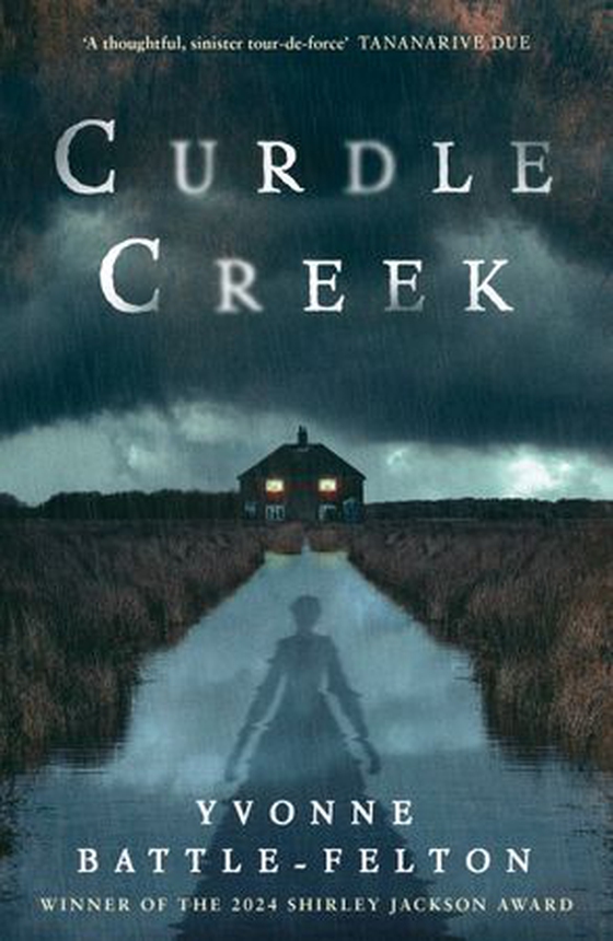 Curdle Creek - Winner of the 2024 Shirley Jackson Novel Award (ebok) av Yvonne Battle-Felton