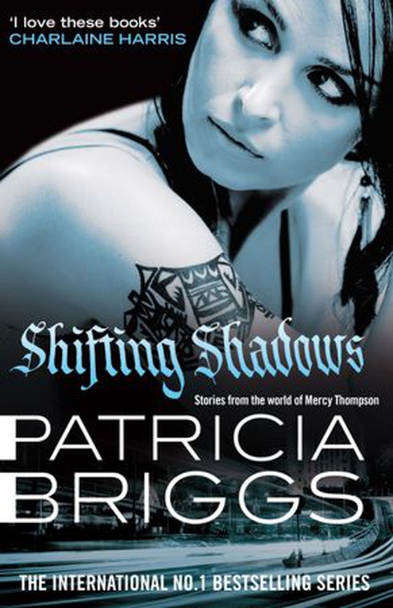 Shifting Shadows - Stories From the World of Mercy Thompson (ebok) av Patricia Briggs
