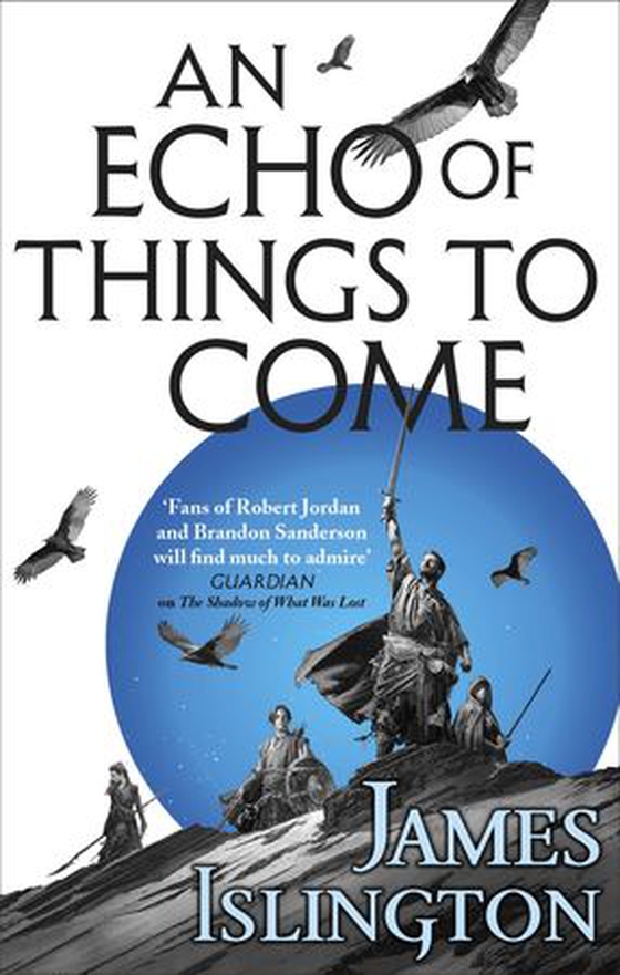 An Echo of Things to Come - Book Two of the Licanius trilogy (ebok) av James Islington