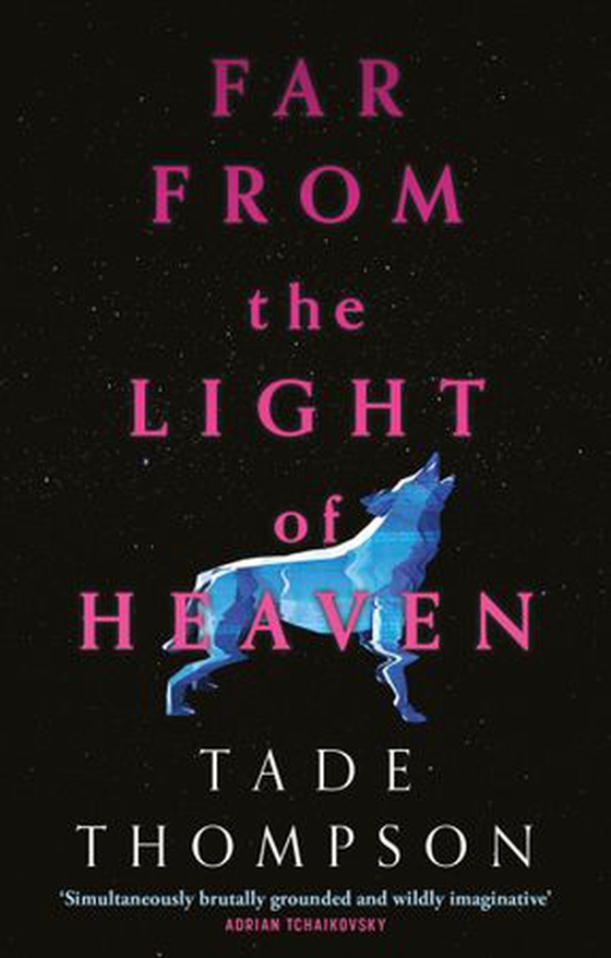 Far from the Light of Heaven - A triumphant return to science fiction from the Arthur C. Clarke Award-winning author (ebok) av Tade Thompson