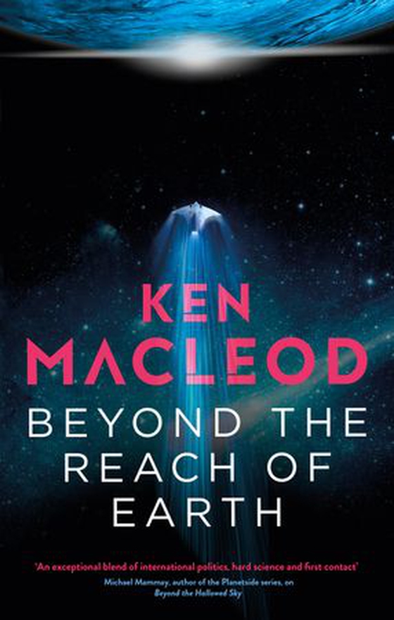 Beyond the Reach of Earth - Book Two of the Lightspeed Trilogy (ebok) av Ken MacLeod