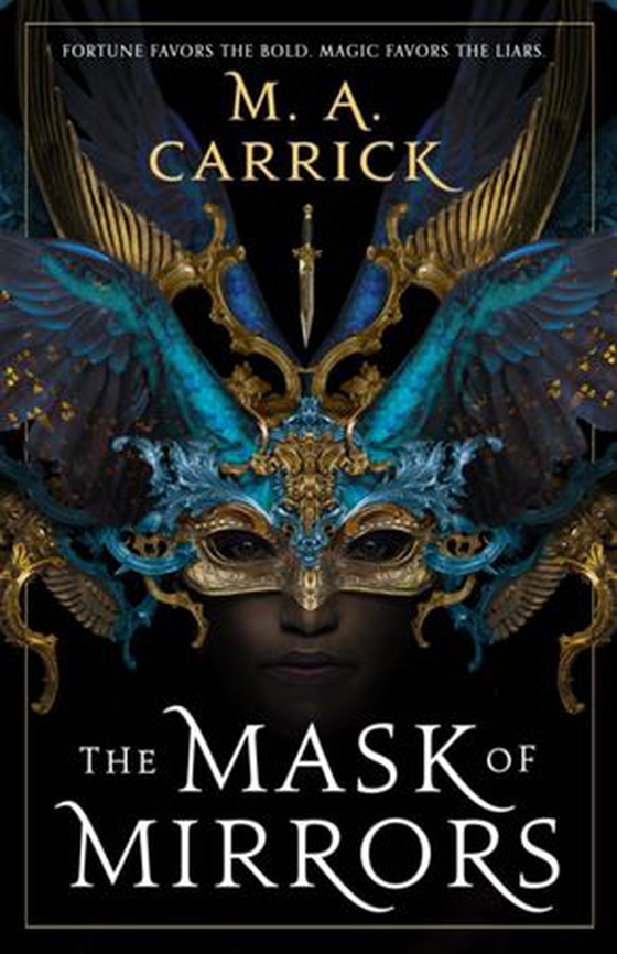 The Mask of Mirrors - Rook and Rose, Book One (ebok) av M. A. Carrick