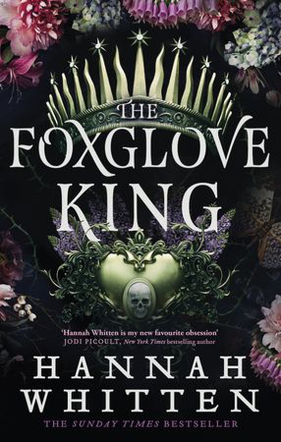 The Foxglove King - The Sunday Times bestselling romantasy phenomenon (ebok) av Hannah Whitten