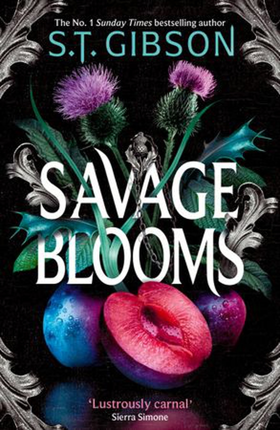 Savage Blooms - the decadently sinister and deliciously erotic fantasy romance (ebok) av S.T. Gibson