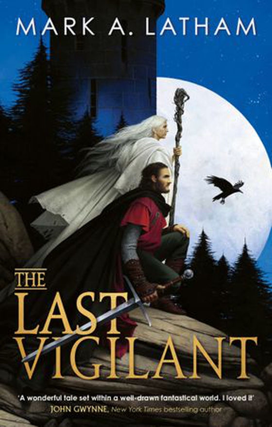The Last Vigilant - Book One of Kingdom of Oak and Steel (ebok) av Mark A. Latham