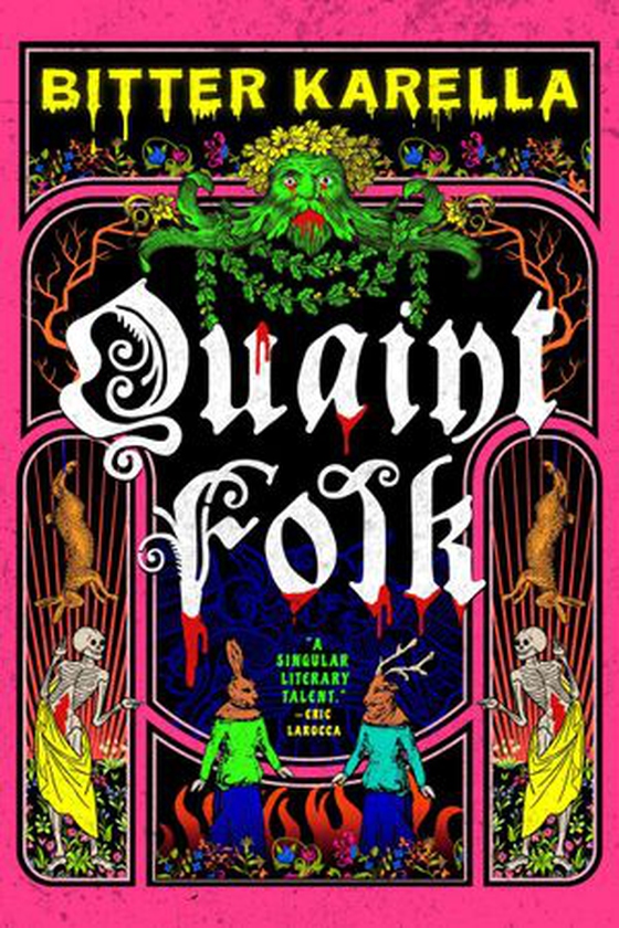 Quaint Folk - folk horror meets cottage gore, from a Hugo Award-nominated horror author (ebok) av Bitter Karella