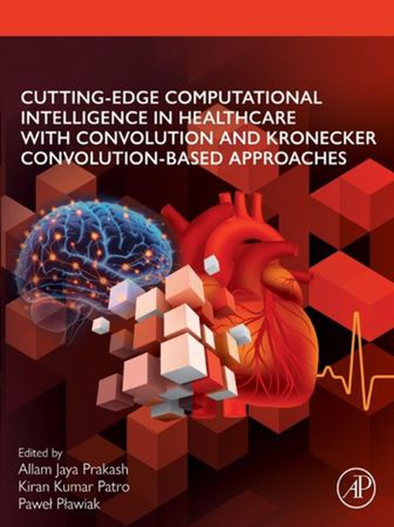 Cutting-edge Computational Intelligence in Healthcare with Convolution and Kronecker Convolution-based Approaches