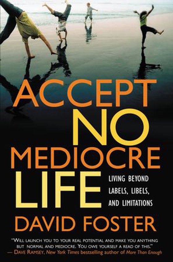 Accept No Mediocre Life