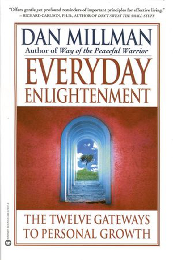 Everyday Enlightenment - The Twelve Gateways to Personal Growth (ebok) av Dan Millman