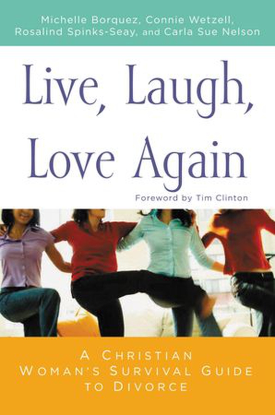 Live, Laugh, Love Again - A Christian Woman's Survival Guide to Divorce (ebok) av Michelle Borquez