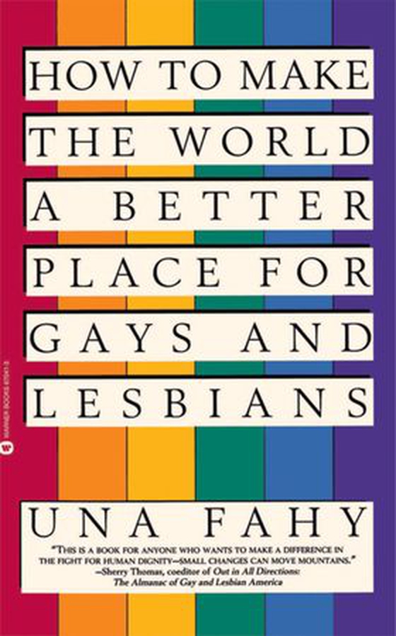 How to Make the World a Better Place for Gays & Lesbians