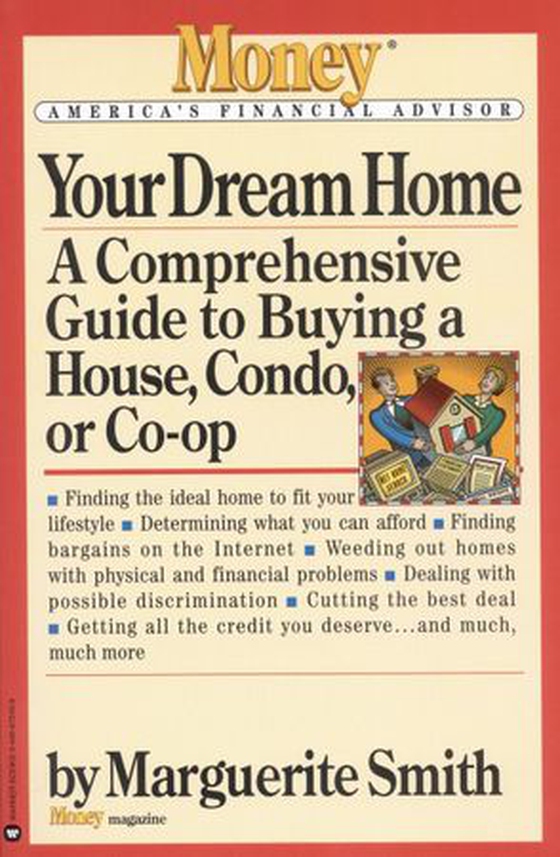 Your Dream Home - A Comprehensive Guide to Buying a House, Condo, or Co-op (ebok) av Marguerite Smith