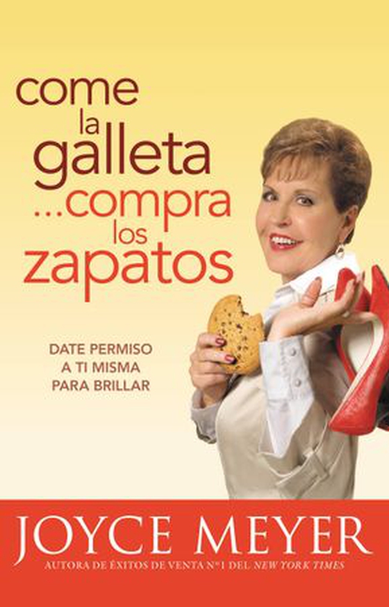 Come la Galleta... Compra los Zapatos - Giving Yourself Permission to Lighten Up (ebok) av Joyce Meyer