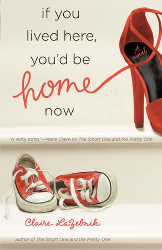 If You Lived Here, You'd Be Home Now (ebok) av Claire LaZebnik
