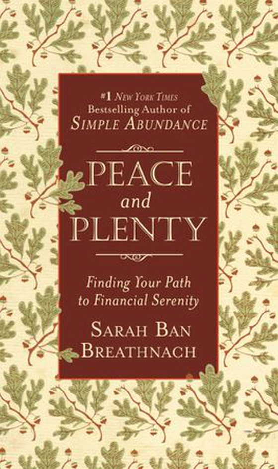 Peace and Plenty - Finding Your Path to Financial Serenity (ebok) av Sarah Ban Breathnach