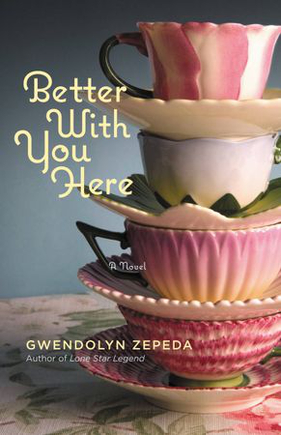Better With You Here (ebok) av Gwendolyn Zepeda