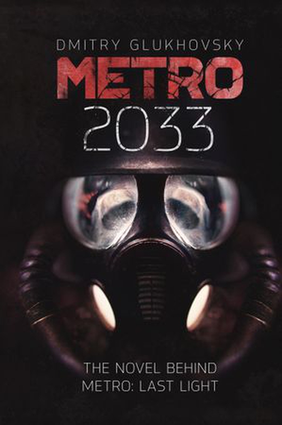Metro 2033 - The novels that inspired the bestselling games (ebok) av Dmitry Glukhovsky