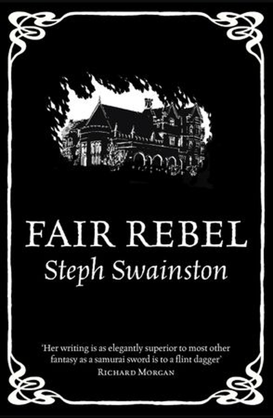 Fair Rebel (ebok) av Steph Swainston