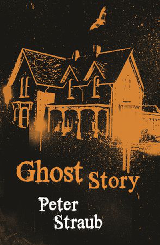 Ghost Story - the acclaimed novel from the co-author of The Talisman, Black House and Other Worlds Than These (ebok) av Peter Straub