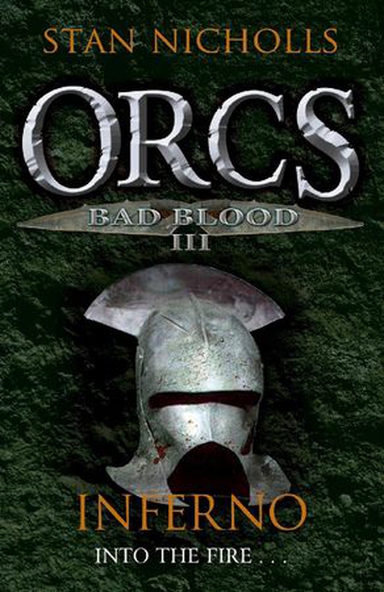 Orcs Bad Blood III - Inferno (ebok) av Stan Nicholls