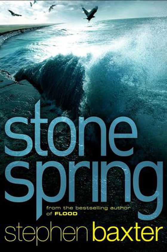 Stone Spring (ebok) av Stephen Baxter
