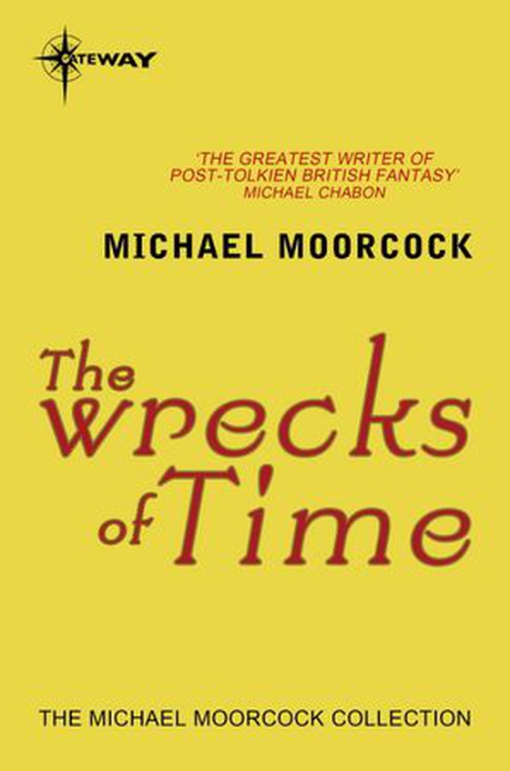 The Wrecks of Time (ebok) av Michael Moorcock