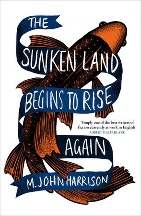 The Sunken Land Begins to Rise Again - Winner of the Goldsmiths Prize 2020 (ebok) av M. John Harrison