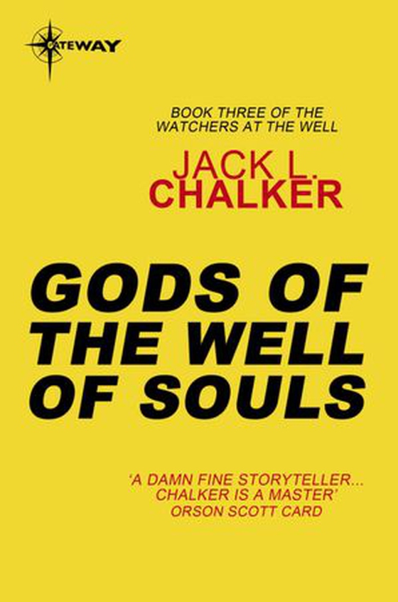 Gods of the Well of Souls (ebok) av Jack L. Chalker