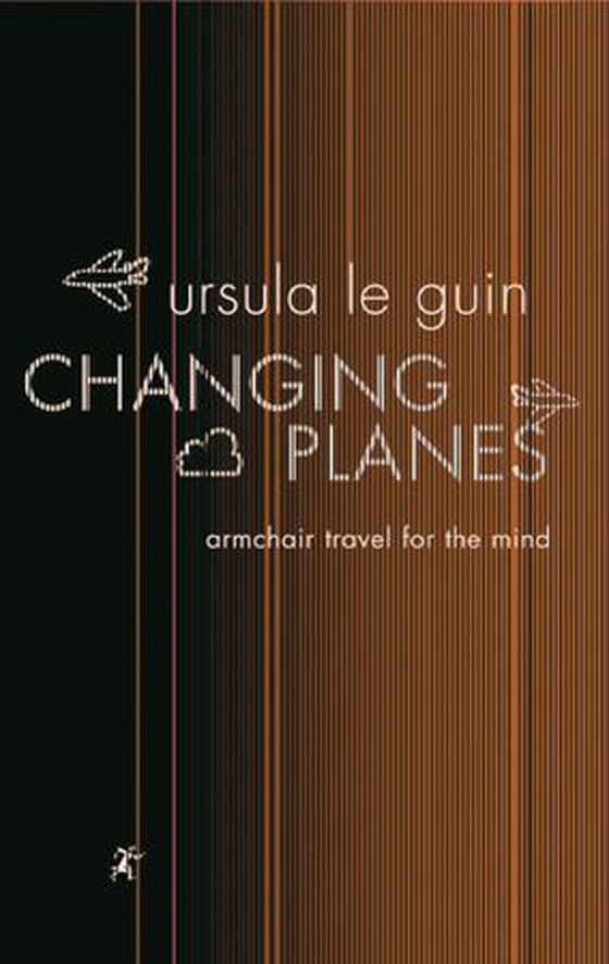 Changing Planes (ebok) av Ursula K. Le Guin