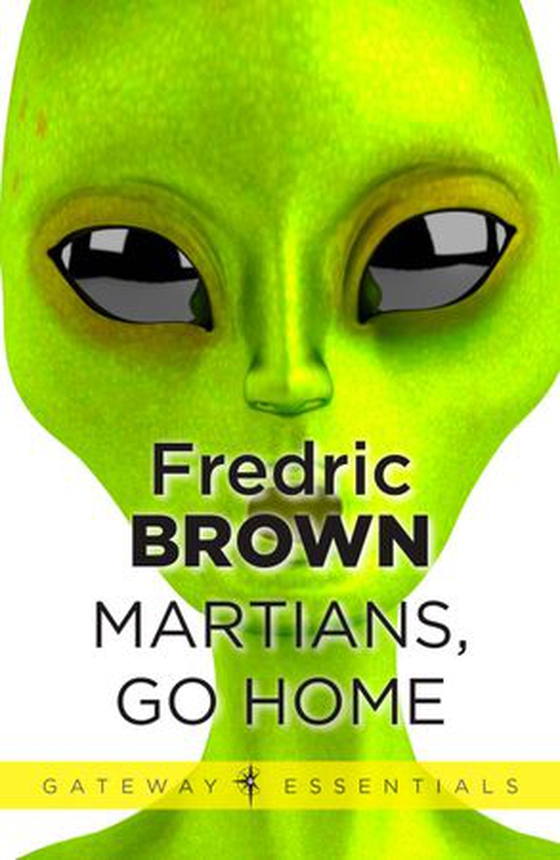 Martians, Go Home (ebok) av Fredric Brown