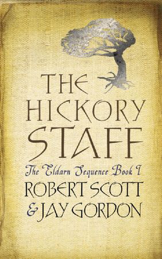 The Hickory Staff - The Eldarn Sequence Book 1 (ebok) av Rob Scott