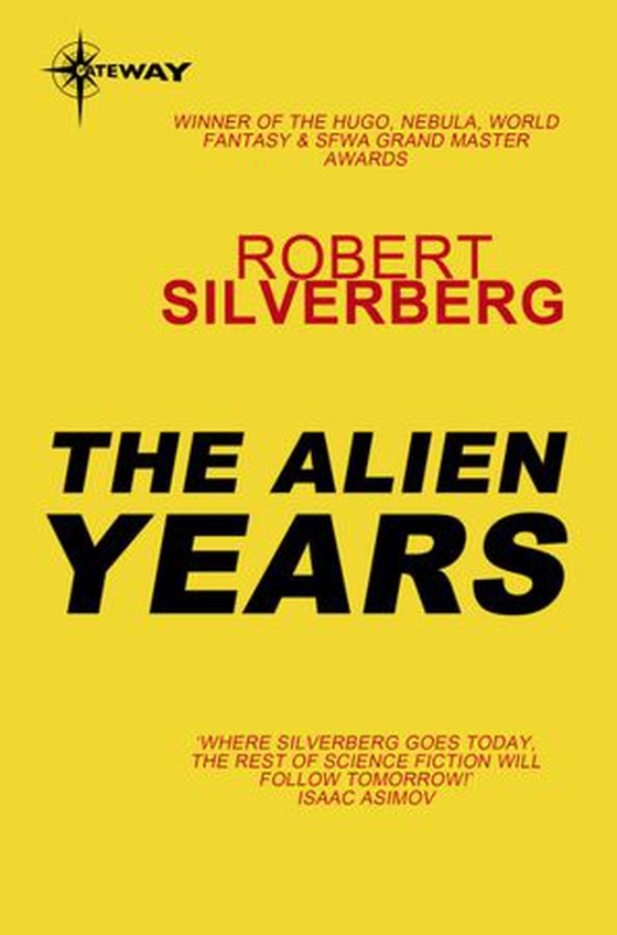 The Alien Years (ebok) av Robert Silverberg