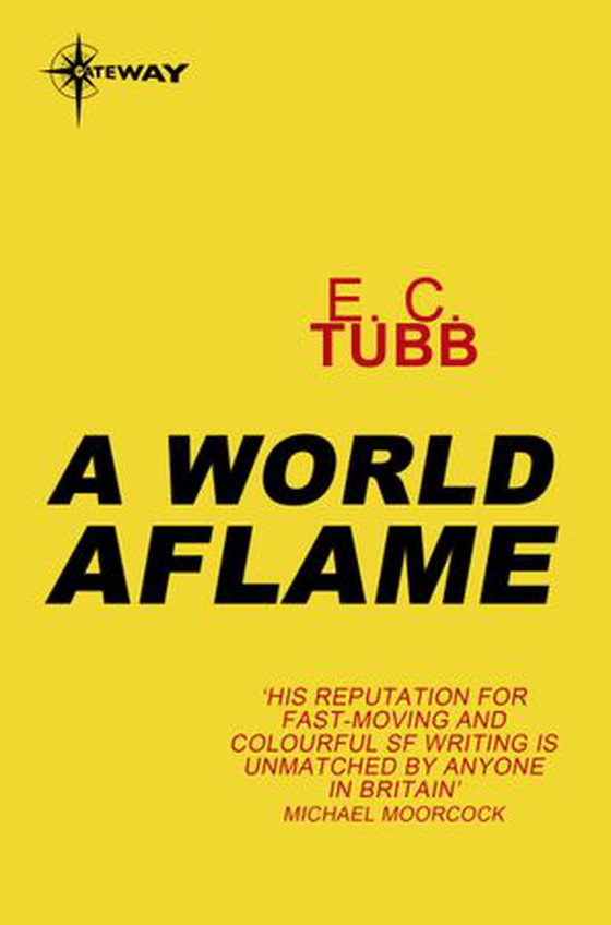 A World Aflame - Cap Kennedy Book 13 (ebok) av E.C. Tubb