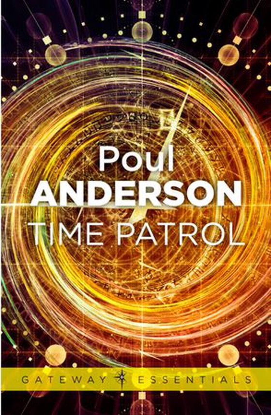 Time Patrol - A Time Patrol Book (ebok) av Poul Anderson