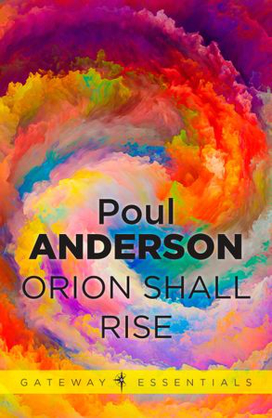Orion Shall Rise (ebok) av Poul Anderson