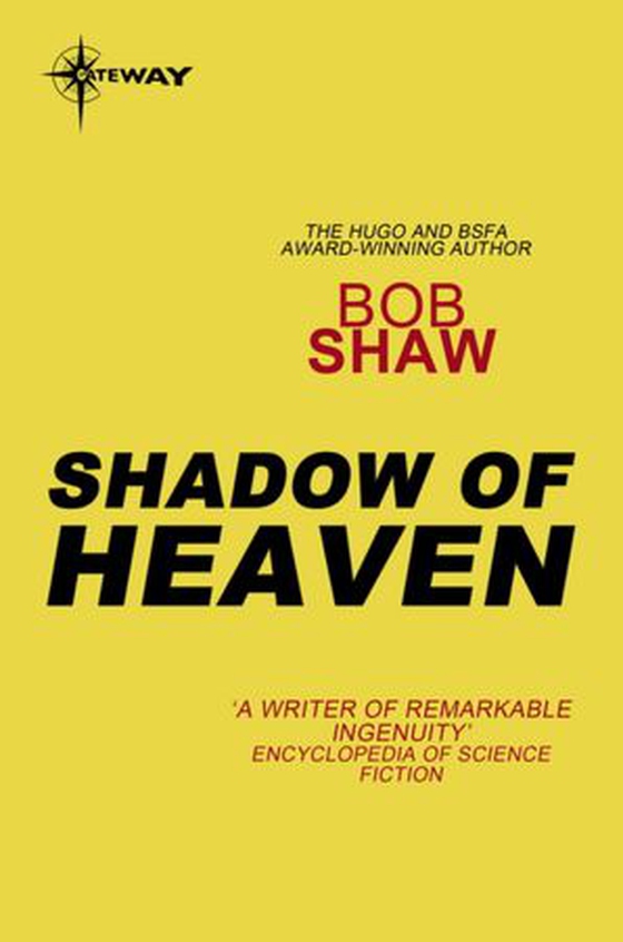 The Shadow of Heaven (ebok) av Bob Shaw