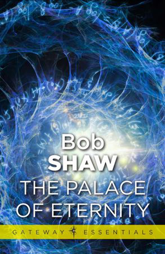 The Palace of Eternity (ebok) av Bob Shaw