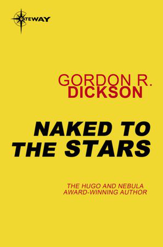 Naked to the Stars (ebok) av Gordon R Dickson