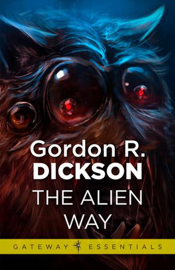 The Alien Way (ebok) av Gordon R Dickson